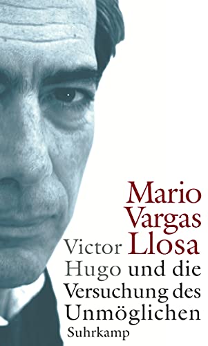 Victor Hugo und die Versuchung des Unmöglichen von Suhrkamp Verlag AG